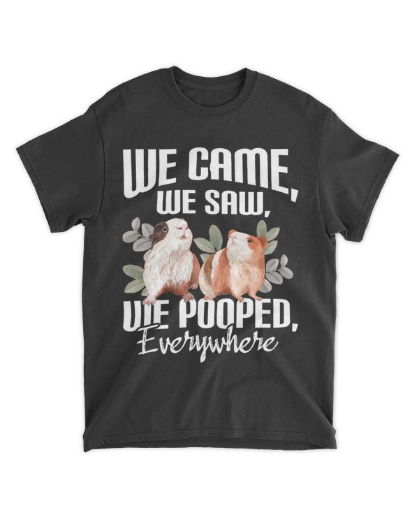 We Came We Saw We Pooped Everywhere 2Guinea Pig Pet Lover