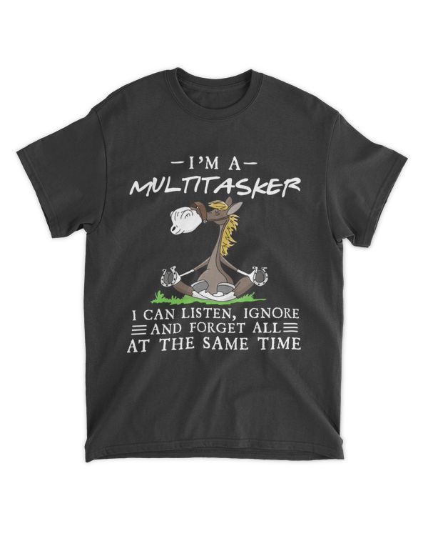 I'm a multitasker I can Listen