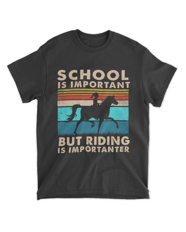 school is important but riding is importanter