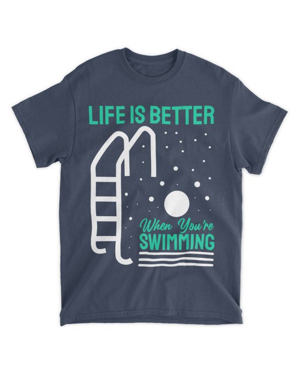 Life is Better When You're Swimming, Swimming T-Shirt, Swimming Tank Top, Swimming Shirt for S