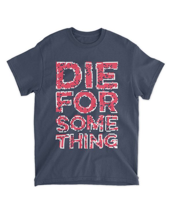 MEMOD10 - Die For Some Thing - Funny Quotes & Typography Style