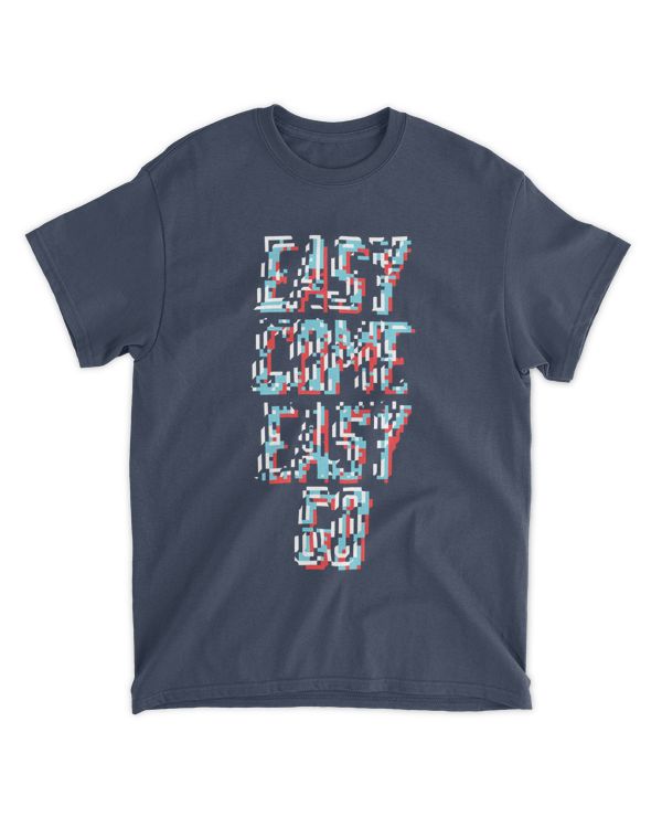 MEMOD19 - Easy Come Easy Go - Funny Quotes & Typography Style