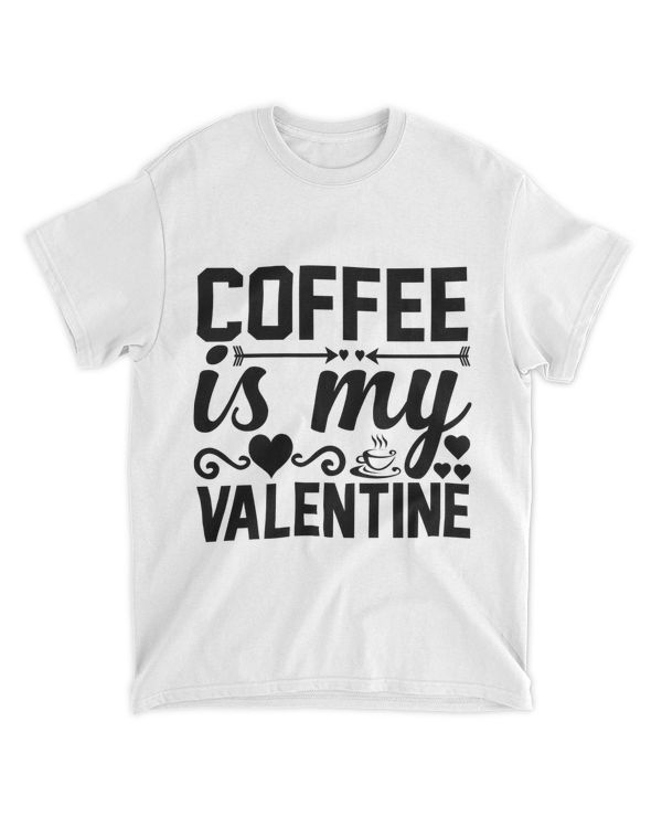 Coffee Is My Valentine, Couple, Valentine, Valentine Cute