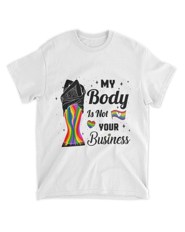 LGBT My Body Is Not Your Business