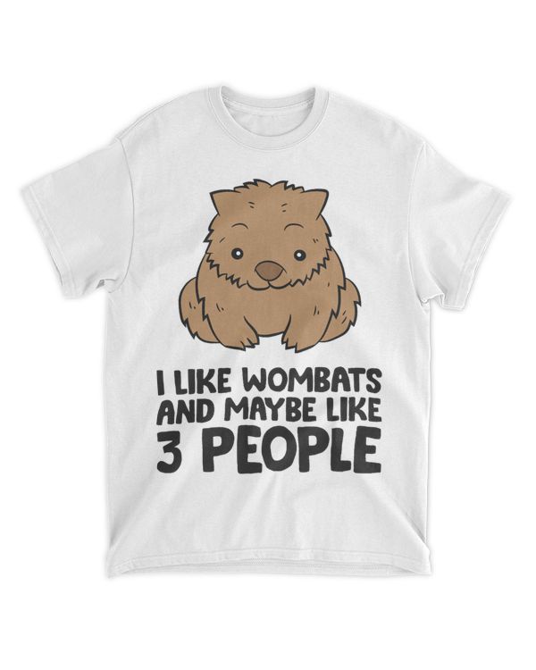 I Like Wombats And Maybe Like 3 People Australian Wombat