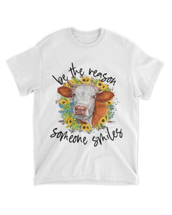 Be The Reason Someone Smiles Funny Inspirational Cow