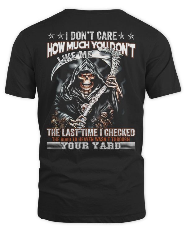 I DON'T CARE HOW MUCH YOU DON'T LIKE ME