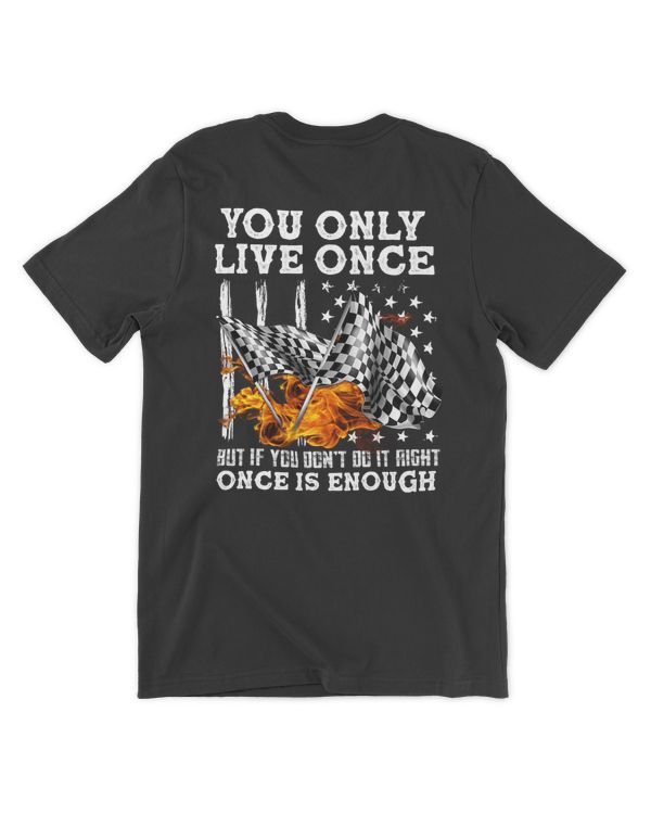 Racing You Only Live Once