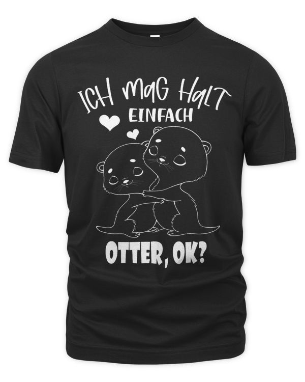 Funny Ich Mag Halt Simply Otter ok