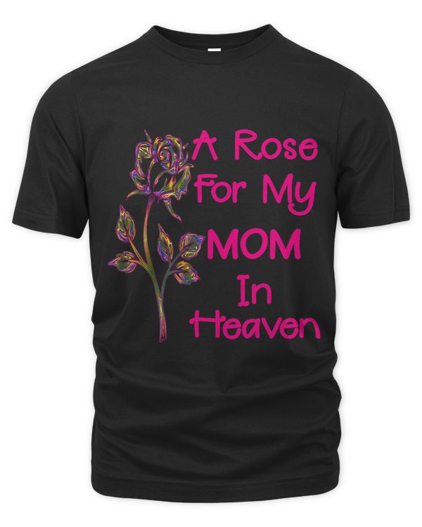 In Loving Memory A Rose For My Mom in Heaven