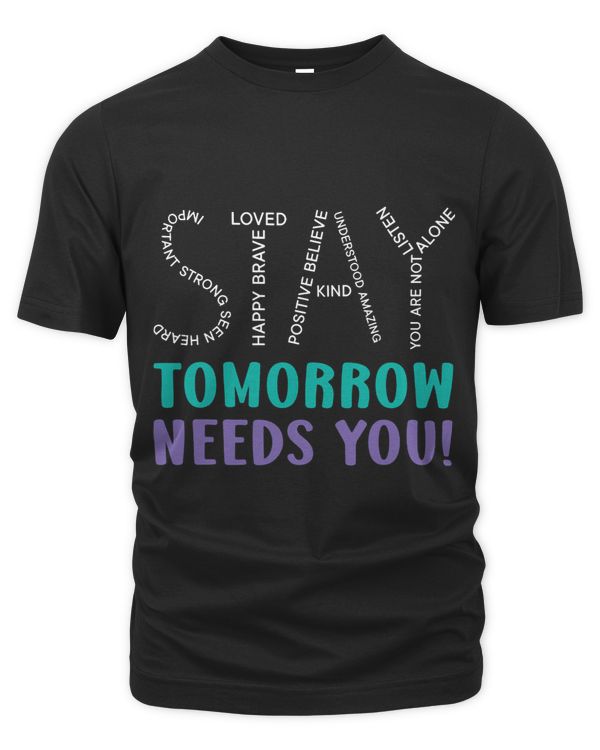 Stay Tomorrow Needs You Suicide Prevention Awareness
