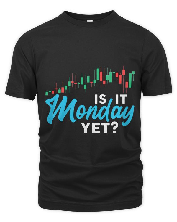 Stock Market Is It Monday Yet Day Trading