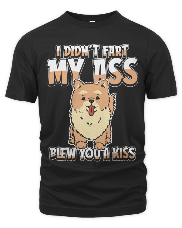 Pomeranien Dog Breed I Didnt Fart My Butt Blew You A Kiss