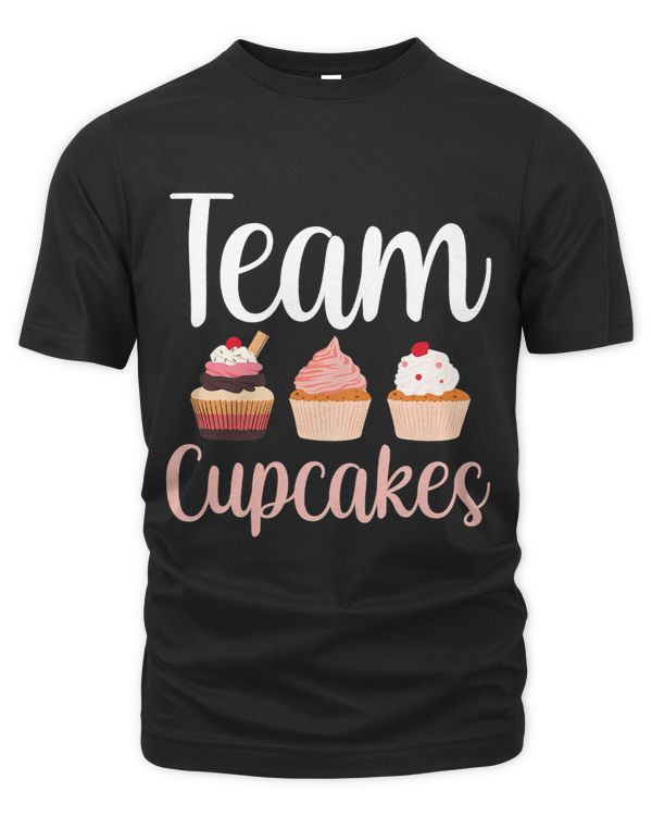 Team Cupcakes Cute Eat Cupcake Lover