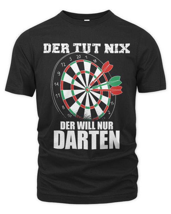 Der Tut Nix Der Will Only Darts
