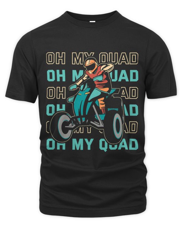 Motocross Biker Oh My Quad Motorcross Quad Club Funny Quad RiderMotocross Biker Oh My Quad Motorcross Quad Club Funny Quad Rider