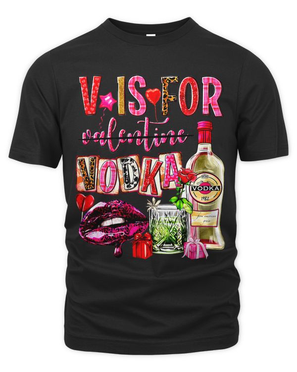 V Is For Valentine Vodka Funny Vodka Lover Valentines Day