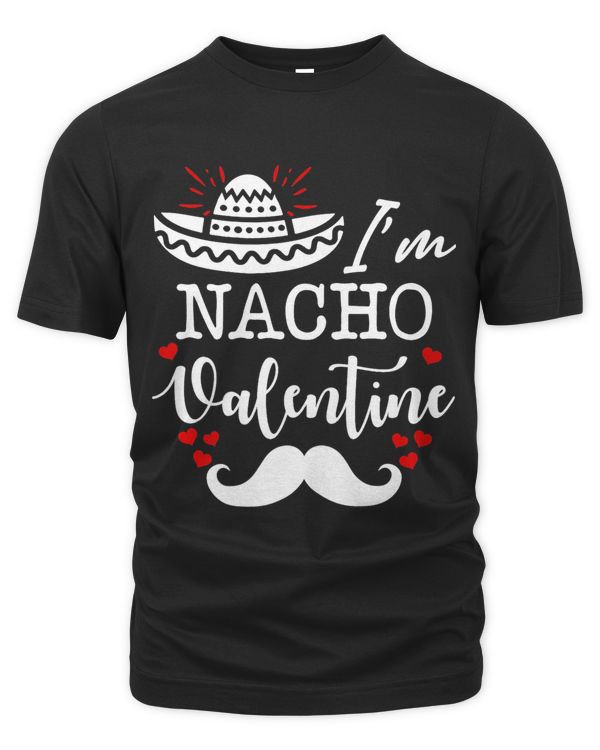 Valentines Day Funny Nacho Valentine Mexican Nacho Valentine Premium