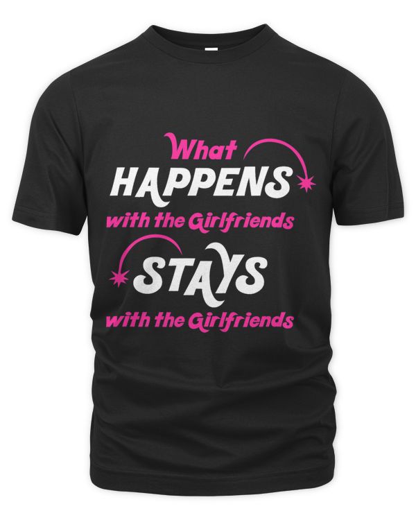 What Happens With Girlfriends Stays With Girlfriends