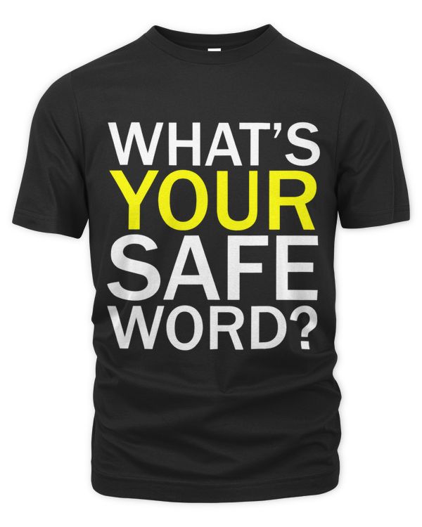 Whats Your Safe Word