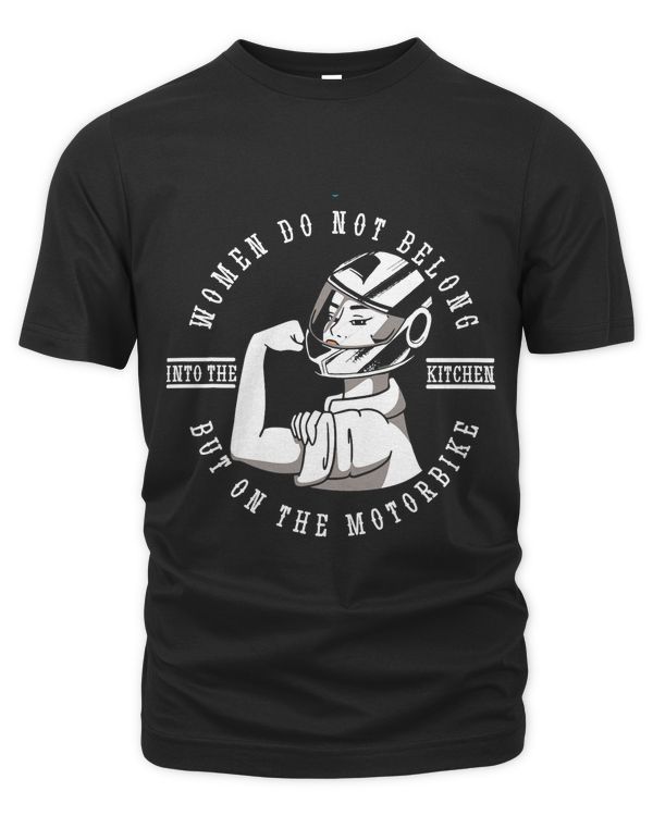 Women dont belong into the kitchen but on motorcycle women