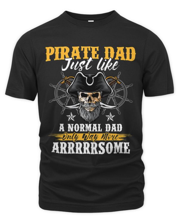 Funny Pirate Shirt Dad Jolly Roger Freebooter Fathers Day 32