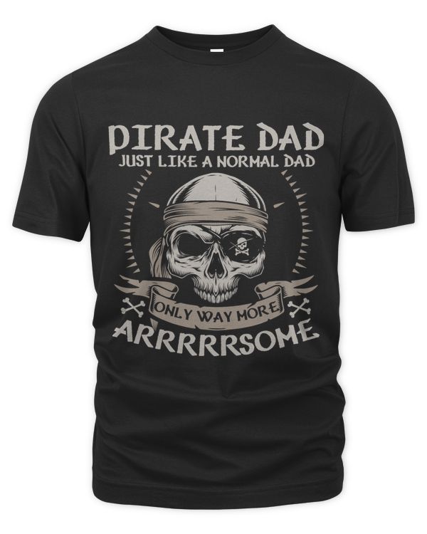 Funny Pirate Shirt Dad Jolly Roger Freebooter Fathers Day 33