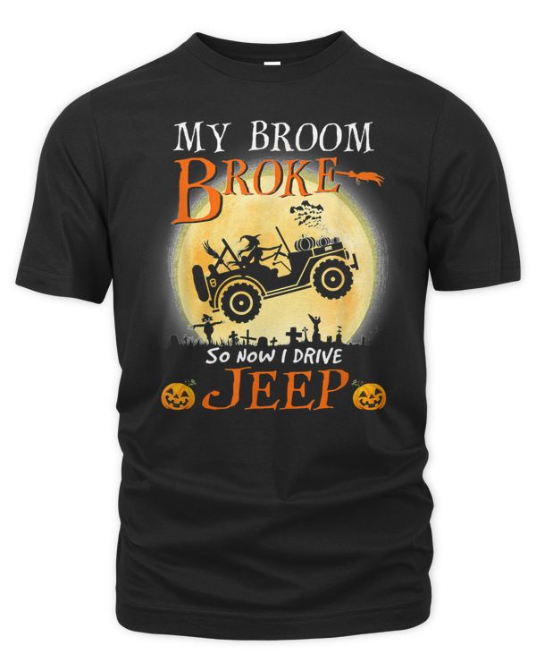 Halloween my broom broke so now i drive a jeeps for halloween t 470 Pumpkin