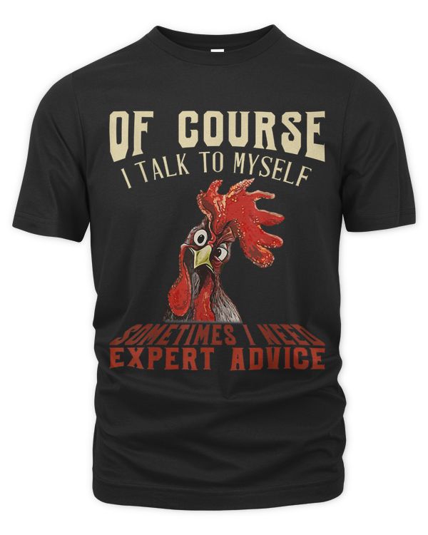 Of Course I Talk To Myself Sometimes I Need Expert Advice 79