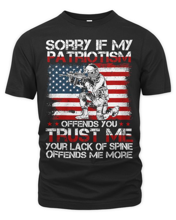 Sorry If My Patriotism Offends You, Patriotic US Flag & Army 405