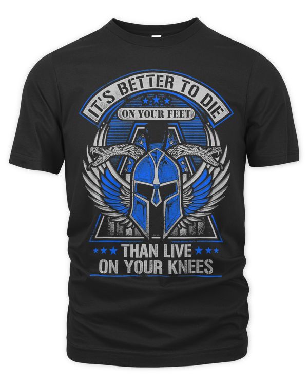 Its Better To Die On Your Feet Than To Live On Your Knees 290