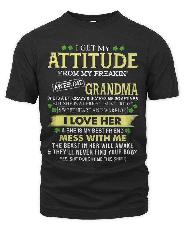 I Get My Attitude From My Freakin Awesome Grandma