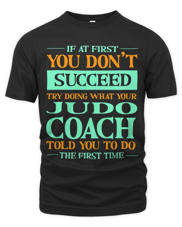 Try Doing What Your Judo Coach Told You Funny Sensei Humor