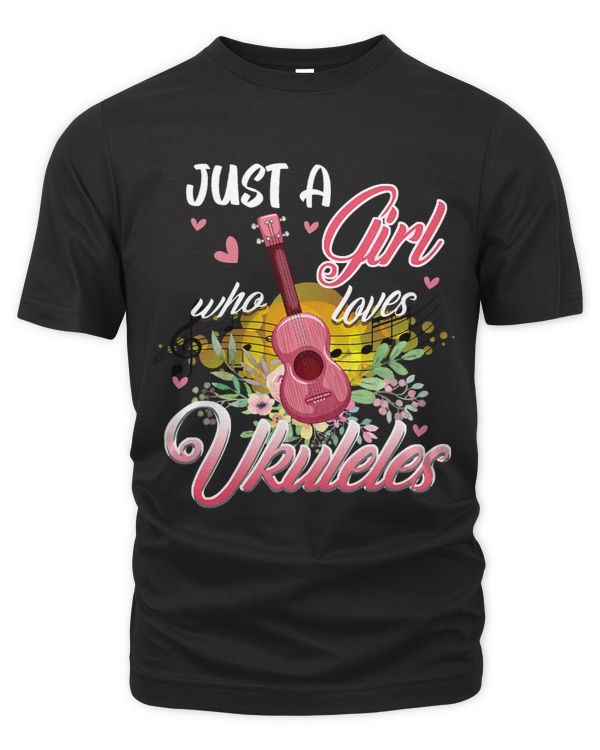Just a Girl who Loves Ukuleles Funny Uke Woman 424