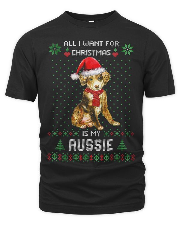 Ugly Sweater ALL I WANT FOR CHRISTMAS IS MY AUSSIE Xmas 190