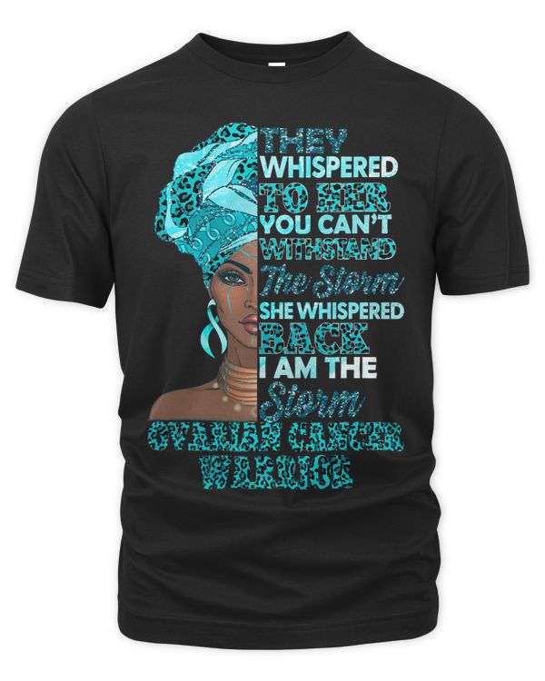 Im The Storm Black Women Teal Ovarian Cancer Warrior Gifts