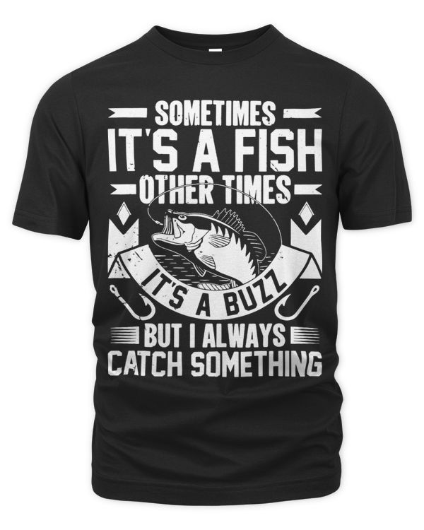Sometimes Its a Fish Other Times Its a Buzz 2