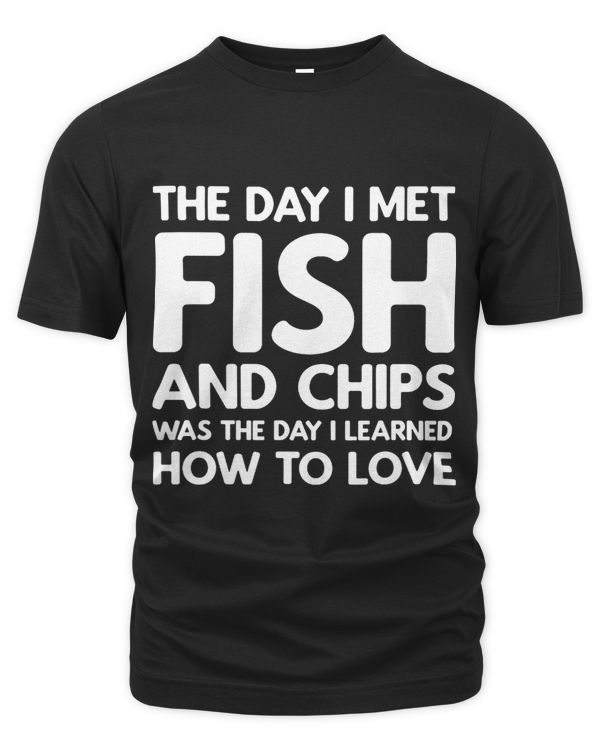 The Day I Met Fish and Chips Fish and Chips