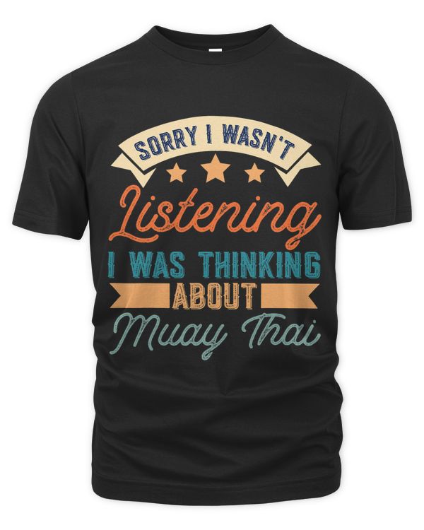 Sorry Probably Thinking About Muay Thai Funny Trendy