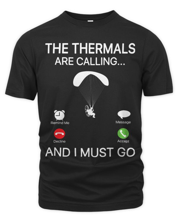 The Thermals Are Calling And I Must Go Paragliding Parachute