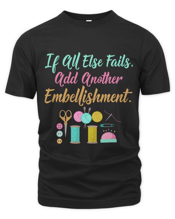 All Else Fails Add Embellishment Crafting Crafts