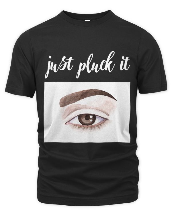 Just Pluck It Funny Makeup Artist