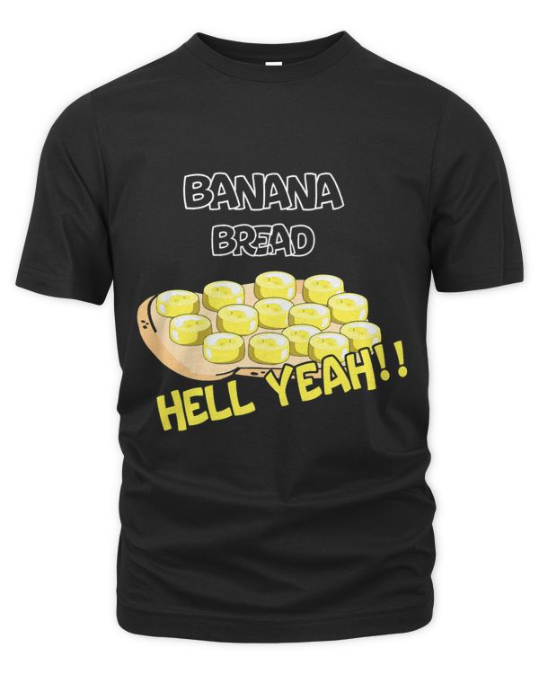 Banana Bread Hell Yeah Bread Chart Toast Foodie Lover