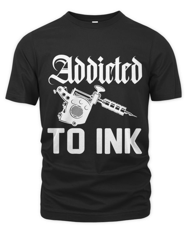 Tattoo Artist Saying Addicted To Ink