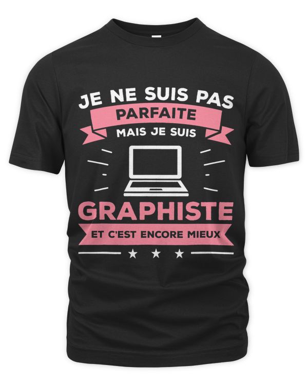 Je ne Suis Pas Parfait Mais Je Suis Graphic Artist