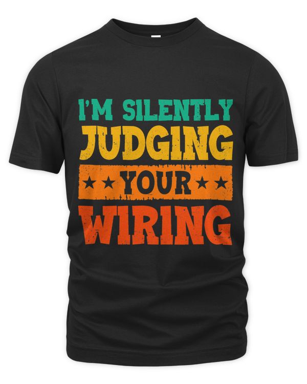 Im Silently Judging Your Wiring Electrical Engineer Electro 7