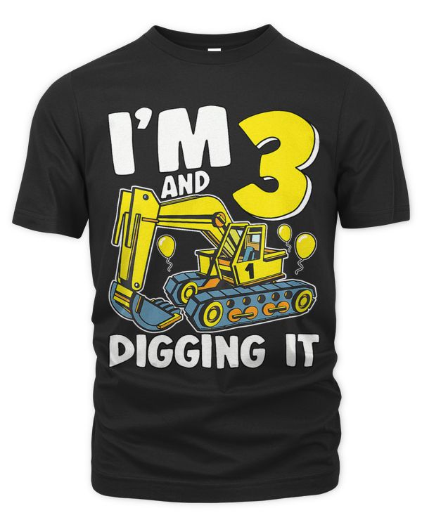 Kids Im 3 And Digging It 3 Years Boys 3rd Birthday Excavator