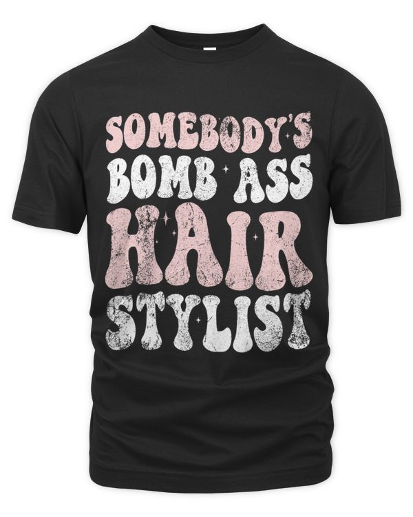 Vintage Somebodys Bomb Ass Hair Stylist