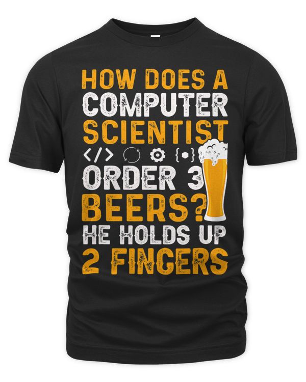How Does A Scientist Order 3 Beers He Holds Up 2 Fingers