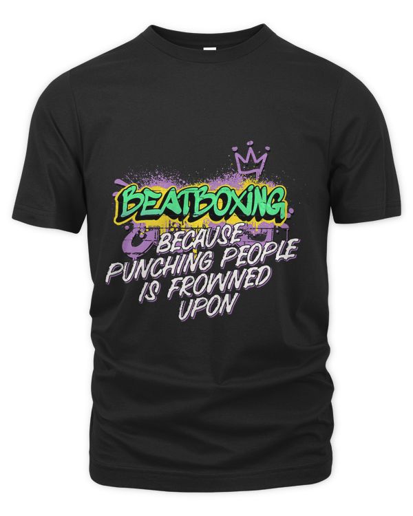 Beatboxing Because Punching People Is Frowned Upon 1